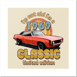 I'm Not Old I'm A Classic 1969 Vintage Birthday Posters and Art